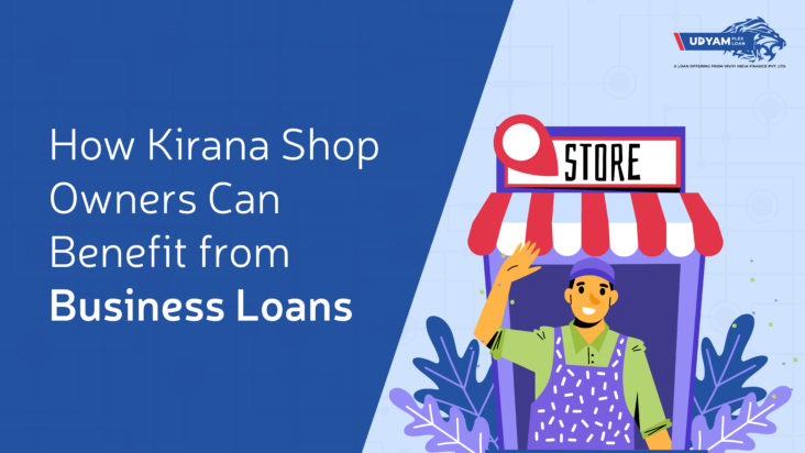 How Kirana Shop Owners Can Benefit from Business Loans