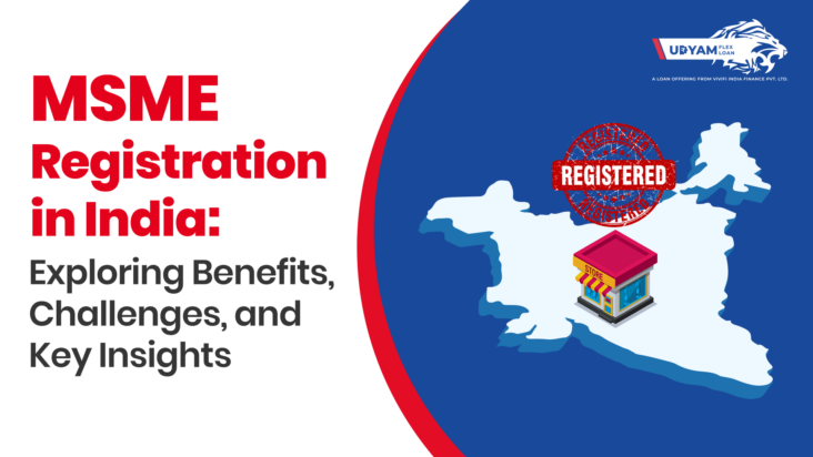 MSME Reg in India Exploring Benefits Challenges and Key Insights